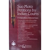 Law & Justice Publishing Co's Suo Moto Pentitions by Indian Courts: A Compendium of Selected Cases 